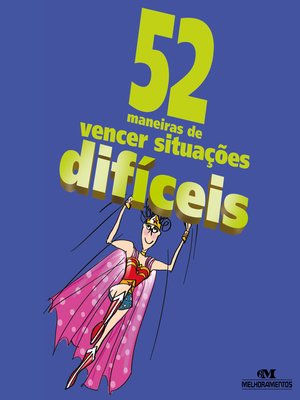 cover image of 52 maneiras de vencer situações difíceis